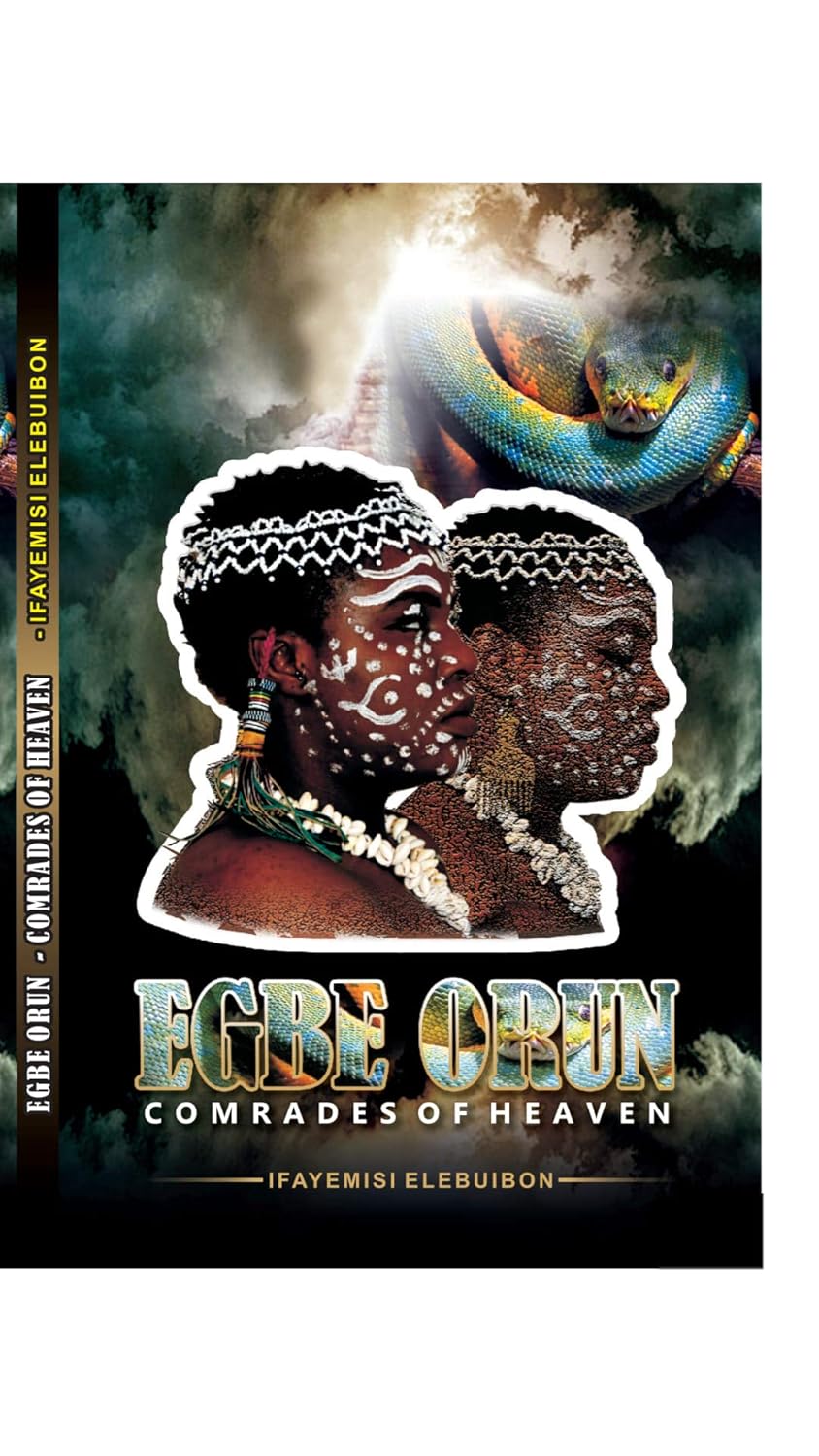 Egbe Orun: The Comrades of Heaven book cover by Ifayemisi Elebuibon, daughter of renowned Ifa priest Chief Ifayemi Elebuibon